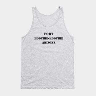 Fort Hoochie-Koochie / Fort Huachuca Tank Top